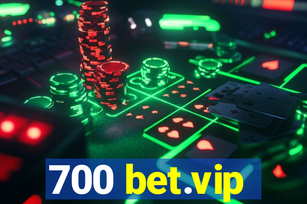 700 bet.vip